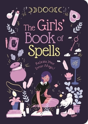 The Girls' Book of Spells: Release Your Inner Magic! - Paperback | Diverse Reads