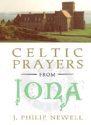 Celtic Prayers from Iona - Hardcover | Diverse Reads