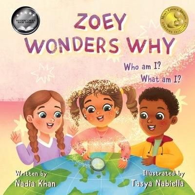 Zoey Wonders Why: What am I? Who am I? - Paperback | Diverse Reads