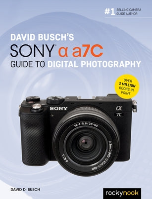 David Busch's Sony Alpha a7C Guide to Digital Photography - Paperback | Diverse Reads
