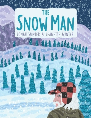 The Snow Man: A True Story - Hardcover | Diverse Reads