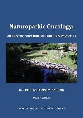 Naturopathic Oncology: An Encyclopedic Guide for Patients & Physicians - Paperback | Diverse Reads