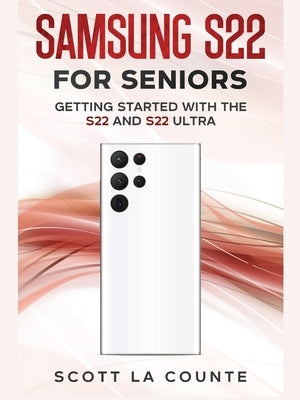 Samsung S22 For Seniors: Getting Started With the S22 and S22 Ultra - Paperback | Diverse Reads