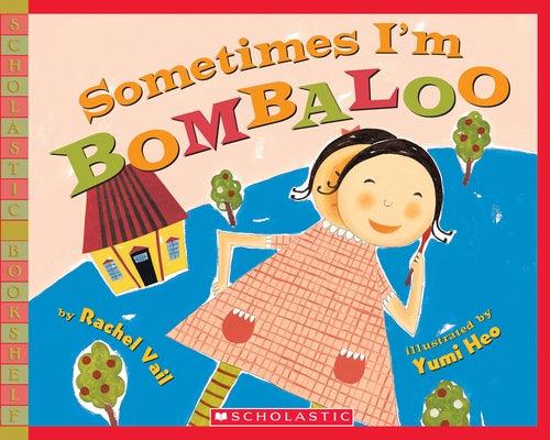 Sometimes I'm Bombaloo - Paperback | Diverse Reads