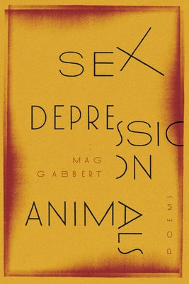 Sex Depression Animals: Poems - Paperback | Diverse Reads