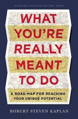 What You're Really Meant to Do: A Road Map for Reaching Your Unique Potential - Hardcover | Diverse Reads