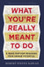 What You're Really Meant to Do: A Road Map for Reaching Your Unique Potential - Hardcover | Diverse Reads