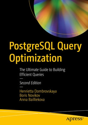 PostgreSQL Query Optimization: The Ultimate Guide to Building Efficient Queries - Paperback(2nd ed.) | Diverse Reads