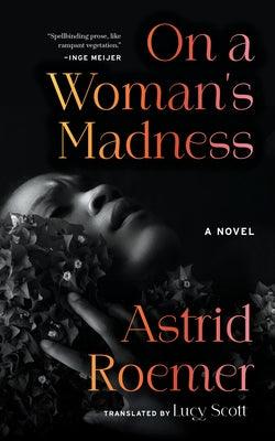 On a Woman's Madness - Hardcover | Diverse Reads
