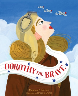 Dorothy the Brave - Hardcover | Diverse Reads