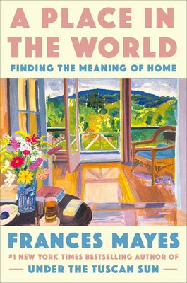 A Place in the World: Finding the Meaning of Home - Hardcover | Diverse Reads