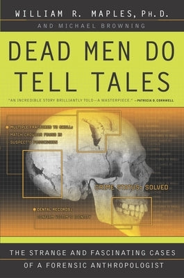 Dead Men Do Tell Tales: The Strange and Fascinating Cases of a Forensic Anthropologist - Paperback | Diverse Reads