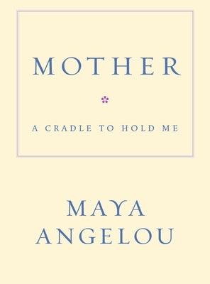 Mother: A Cradle to Hold Me - Hardcover |  Diverse Reads