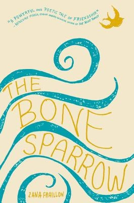 The Bone Sparrow - Hardcover | Diverse Reads