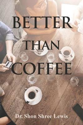 Better Than Coffee - Paperback | Diverse Reads