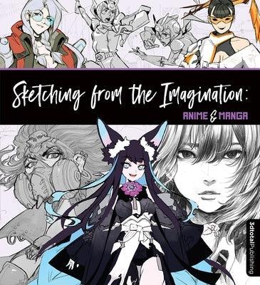 Sketching from the Imagination: Anime & Manga - Paperback