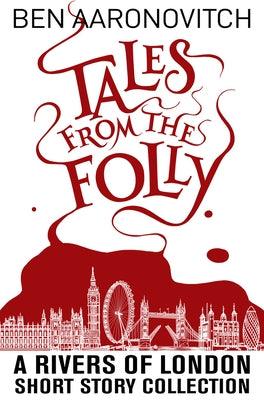 Tales from the Folly: A Rivers of London Short Story Collection - Paperback | Diverse Reads