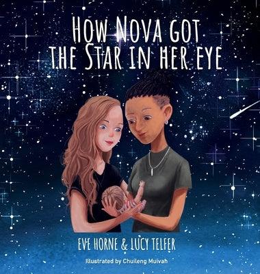 How Nova Got The Star In Her Eye - Hardcover | Diverse Reads