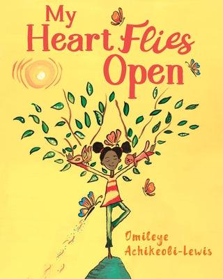 My Heart Flies Open - Hardcover | Diverse Reads