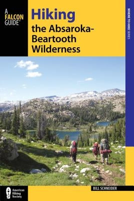 Hiking the Absaroka-Beartooth Wilderness - Paperback | Diverse Reads