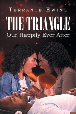 The Triangle: Our Happily Ever After - Paperback | Diverse Reads