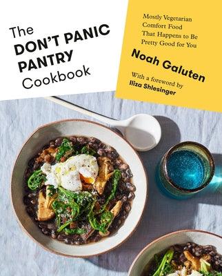 The Don't Panic Pantry Cookbook: Mostly Vegetarian Comfort Food That Happens to Be Pretty Good for You - Hardcover | Diverse Reads