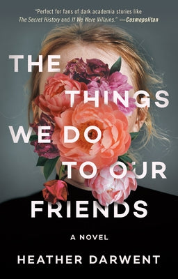 The Things We Do to Our Friends - Paperback | Diverse Reads