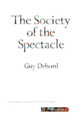 The Society of the Spectacle - Paperback | Diverse Reads