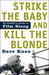 Strike the Baby and Kill the Blonde: An Insider's Guide to Film Slang - Paperback | Diverse Reads