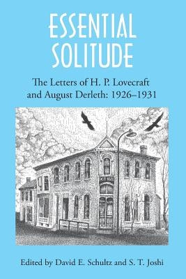 Essential Solitude: The Letters of H. P. Lovecraft and August Derleth, Volume 1 - Paperback | Diverse Reads