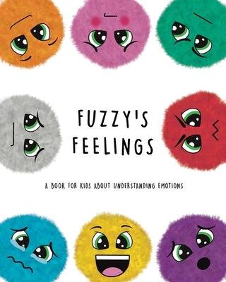 Fuzzy's Feelings: A Book for Kids About Understanding Emotions - Paperback | Diverse Reads
