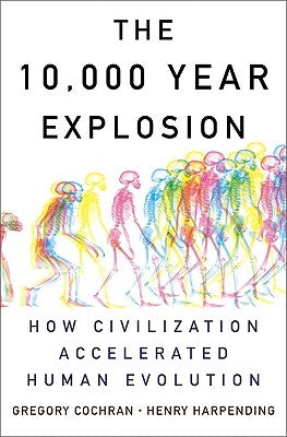 The 10,000 Year Explosion: How Civilization Accelerated Human Evolution - Paperback | Diverse Reads