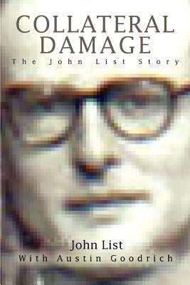 Collateral Damage: The John List Story - Paperback | Diverse Reads