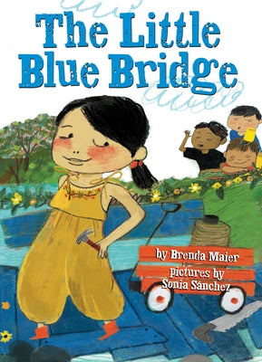 The Little Blue Bridge (Little Ruby's Big Ideas) - Hardcover | Diverse Reads