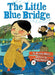 The Little Blue Bridge (Little Ruby's Big Ideas) - Hardcover | Diverse Reads