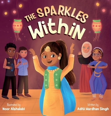 The Sparkles Within: A Festive Children's Book about Finding Your Talents and the Winning Spirit - Hardcover | Diverse Reads