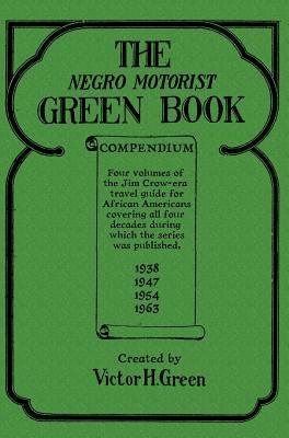The Negro Motorist Green Book Compendium - Hardcover | Diverse Reads