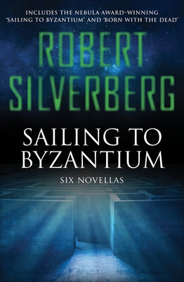 Sailing to Byzantium: Six Novellas - Paperback | Diverse Reads