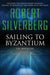 Sailing to Byzantium: Six Novellas - Paperback | Diverse Reads