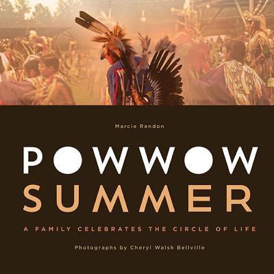 Powwow Summer: A Family Celebrates the Circle of Life - Paperback | Diverse Reads