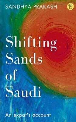Shifting Sands of Saudi - Paperback | Diverse Reads