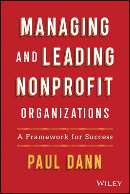 Managing and Leading Nonprofit Organizations: A Framework For Success - Hardcover | Diverse Reads