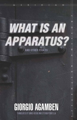"What Is an Apparatus?" and Other Essays - Paperback | Diverse Reads