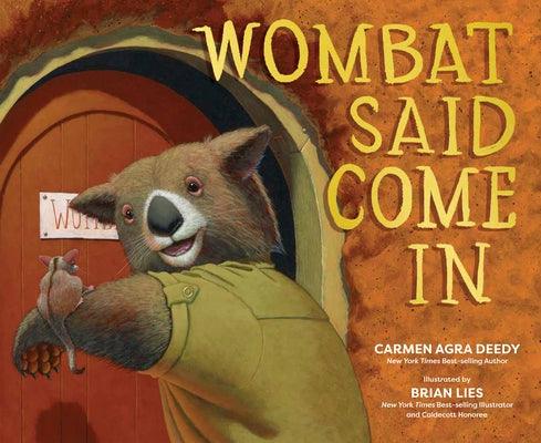 Wombat Said Come in - Hardcover | Diverse Reads