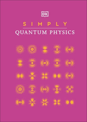 Simply Quantum Physics - Hardcover | Diverse Reads