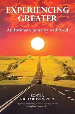 Experiencing Greater: An Intimate Journey with God - Paperback | Diverse Reads