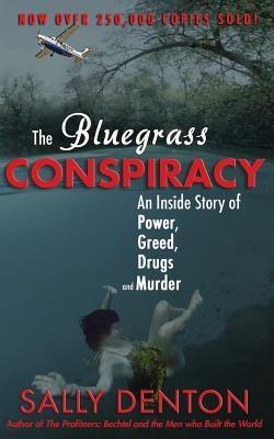 The Bluegrass Conspiracy: An Inside Story of Power, Greed, Drugs & Murder - Paperback | Diverse Reads