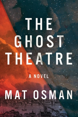 The Ghost Theatre: A Novel - Hardcover | Diverse Reads