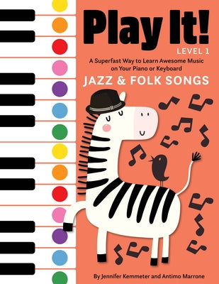 Play It! Jazz and Folk Songs: A Superfast Way to Learn Awesome Songs on Your Piano or Keyboard - Hardcover | Diverse Reads
