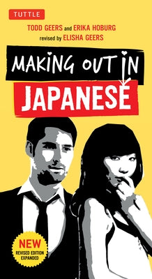 Making Out in Japanese: A Japanese Language Phrase Book (Japanese Phrasebook) - Paperback | Diverse Reads